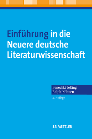 Einführung in die Neuere deutsche Literaturwissenschaft von Jeßing,  Benedikt, Köhnen,  Ralph