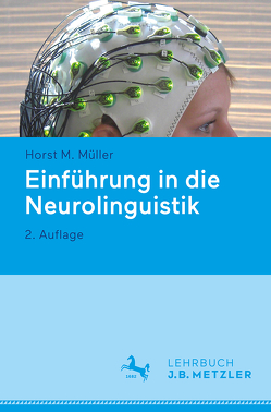 Einführung in die Neurolinguistik von Müller,  Horst M.