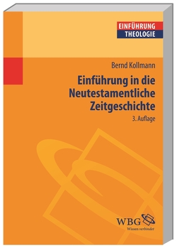 Einführung in die Neutestamentliche Zeitgeschichte von Kollmann,  Bernd