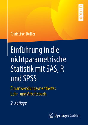 Einführung in die nichtparametrische Statistik mit SAS, R und SPSS von Duller,  Christine