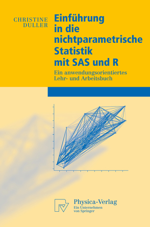 Einführung in die nichtparametrische Statistik mit SAS und R von Duller,  Christine