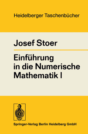 Einführung in die Numerische Mathematik I von Stoer,  J.