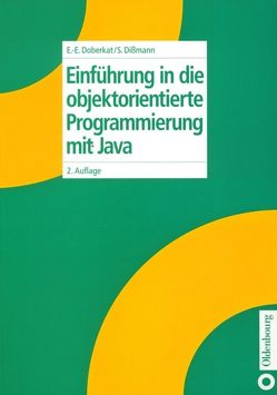 Einführung in die objektorientierte Programmierung mit Java von Dißmann,  Stefan, Doberkat,  Ernst-Erich