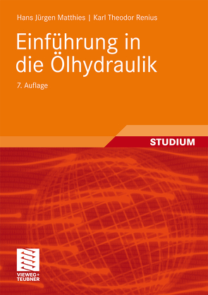 Einführung in die Ölhydraulik von Matthies,  Hans Jürgen, Renius,  Karl Theodor