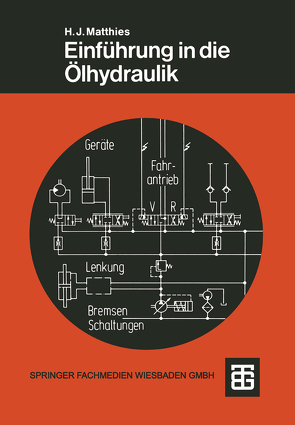 Einführung in die Ölhydraulik von Matthies,  Hans Jürgen