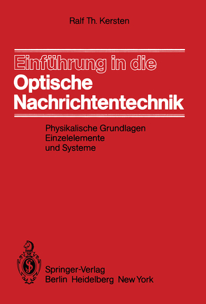 Einführung in die Optische Nachrichtentechnik von Kersten,  R.T.