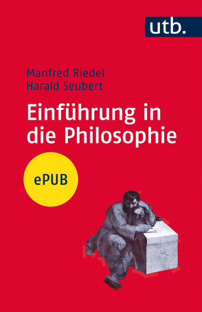 Einführung in die Philosophie von Riedel,  Manfred, Seubert,  Harald, Sprang,  Friedemann