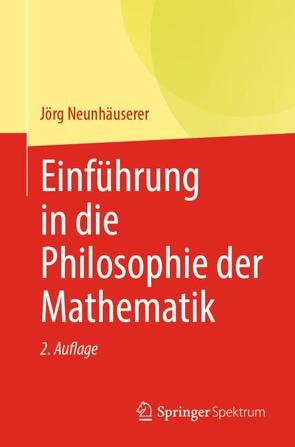 Einführung in die Philosophie der Mathematik von Neunhäuserer,  Jörg