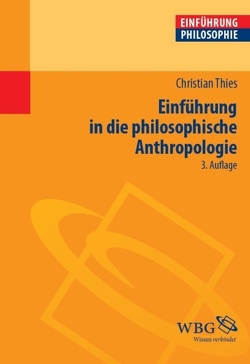 Einführung in die philosophische Anthropologie von Schönecker,  Dieter, Strobach,  Niko, Thies,  Christian