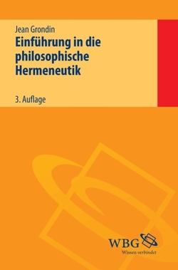 Einführung in die philosophische Hermeneutik von Grondin,  Jean