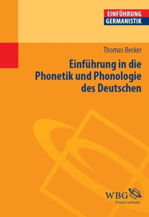 Einführung in die Phonetik und Phonologie des Deutschen von Becker,  Thomas
