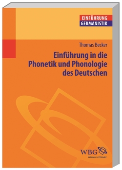 Einführung in die Phonetik und Phonologie des Deutschen von Becker,  Thomas