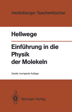 Einführung in die Physik der Molekeln von Hellwege,  Karl H.