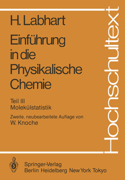 Einführung in die Physikalische Chemie von Haselbach,  E., Knoche,  Wilhelm, Labhart,  Heinrich