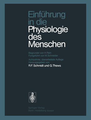 Einführung in die Physiologie des Menschen von Rein,  H., Schmidt,  R.F., Thews,  G.