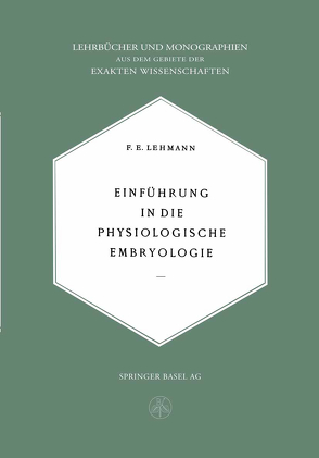Einführung in die Physiologische Embryologie von Lehmann,  E.