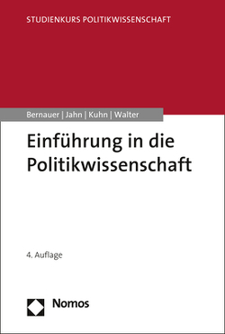 Einführung in die Politikwissenschaft von Bernauer,  Thomas, Jahn,  Detlef, Kuhn,  Patrick M., Walter,  Stefanie