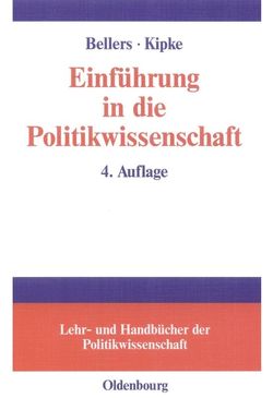 Einführung in die Politikwissenschaft von Bellers ,  Jürgen, Kipke,  Rüdiger
