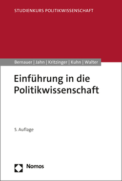 Einführung in die Politikwissenschaft von Bernauer,  Thomas, Jahn,  Detlef, Kritzinger,  Sylvia, Kuhn,  Patrick M., Walter,  Stefanie