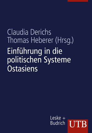 Einführung in die politischen Systeme Ostasiens von Derichs,  Claudia, Heberer,  Thomas