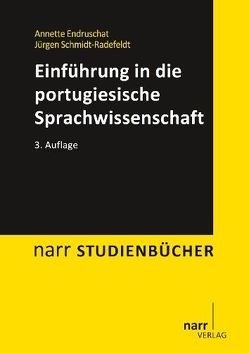 Einführung in die portugiesische Sprachwissenschaft von Endruschat,  Annette, Schmidt-Radefeldt,  Jürgen