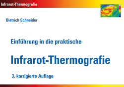 Einführung in die praktische Infrarot-Thermografie von Schneider,  Dietrich