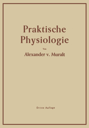 Einführung in die Praktische Physiologie von Muralt,  Alexander von