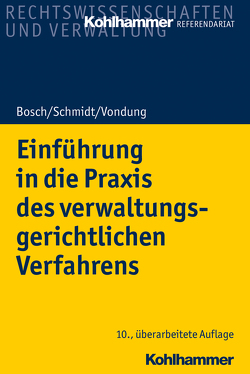 Einführung in die Praxis des verwaltungsgerichtlichen Verfahrens von Bosch,  Edgar, Schmidt,  Jörg, Vondung,  Rolf R., Vondung,  Ute
