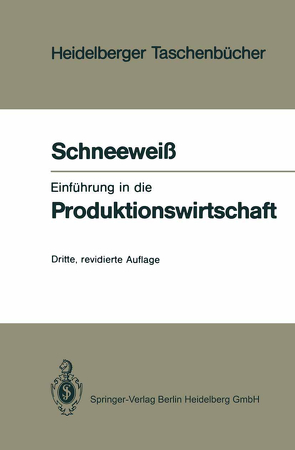 Einführung in die Produktionswirtschaft von Schneeweiß,  Christoph