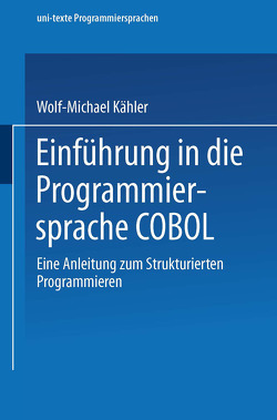 Einführung in die Programmiersprache COBOL von Kähler,  Wolf Michael