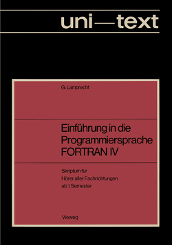 Einführung in die Programmiersprache FORTRAN IV von Lamprecht,  Günther