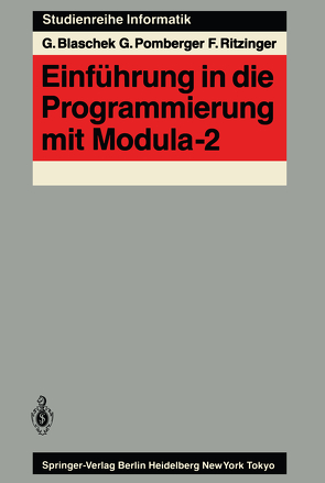 Einführung in die Programmierung mit Modula-2 von Blaschek,  Günther, Pomberger,  Gustav, Ritzinger,  Fritz