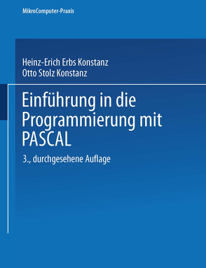 Einführung in die Programmierung mit PASCAL von Erbs,  Dr. Heinz-Erich, Stolz,  Otto