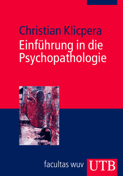Einführung in die Psychopathologie von Klicpera,  Christian