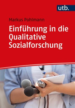 Einführung in die Qualitative Sozialforschung von Pohlmann,  Markus