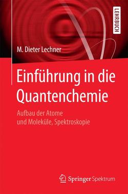 Einführung in die Quantenchemie von Lechner,  M. Dieter