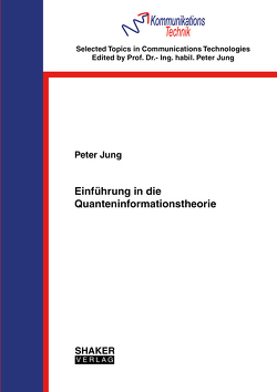Einführung in die Quanteninformationstheorie von Jung,  Peter