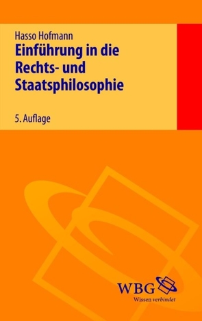 Einführung in die Rechts- und Staatsphilosophie von Hofmann,  Hasso