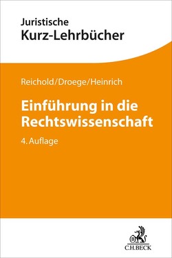 Einführung in die Rechtswissenschaft von Droege,  Michael, Heinrich,  Bernd, Reichold,  Hermann