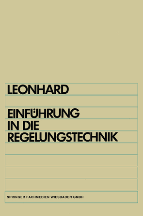 Einführung in die Regelungstechnik von Leonhard,  Werner