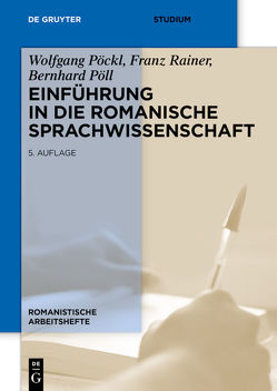 Einführung in die romanische Sprachwissenschaft von Pöckl,  Wolfgang, Pöll,  Bernhard, Rainer,  Franz