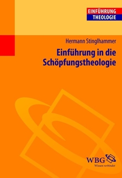 Einführung in die Schöpfungstheologie von Stinglhammer,  Hermann