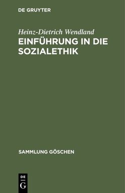 Einführung in die Sozialethik von Wendland,  Heinz-Dietrich