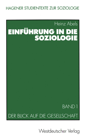 Einführung in die Soziologie von Abels,  Heinz