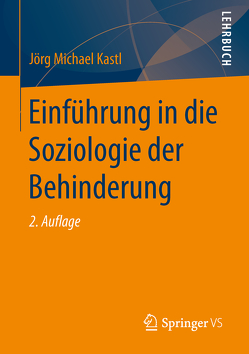 Einführung in die Soziologie der Behinderung von Kastl,  Jörg Michael