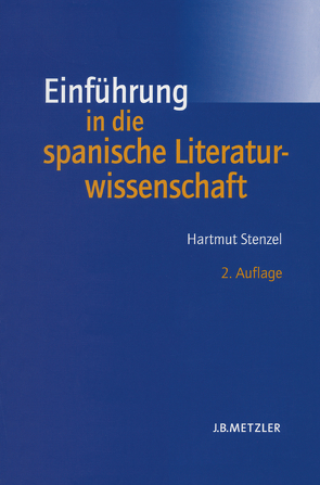 Einführung in die spanische Literaturwissenschaft von Stenzel,  Hartmut