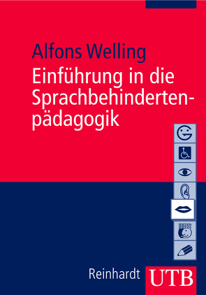 Einführung in die Sprachbehindertenpädagogik von Welling,  Alfons