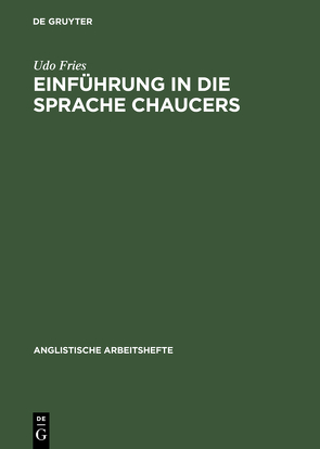Einführung in die Sprache Chaucers von Fries,  Udo