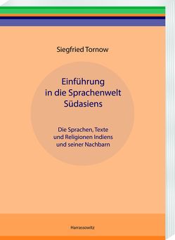 Einführung in die Sprachenwelt Südasiens von Tornow,  Siegfried