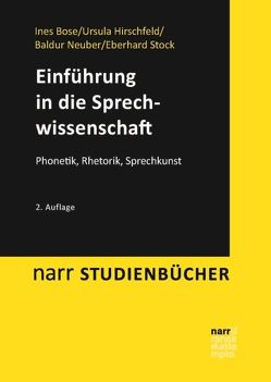 Einführung in die Sprechwissenschaft von Bose,  Ines, Hirschfeld,  Ursula, Neuber,  Baldur, Stock,  Eberhard